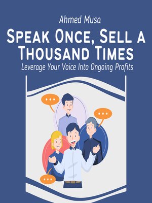 cover image of Speak Once, Sell a Thousand Times